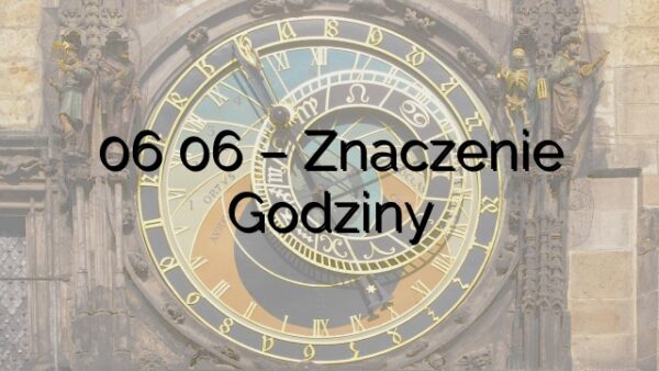 06 06 Znaczenie – Czas na Miłość, Harmonię i Troskę o Siebie i Innych ...